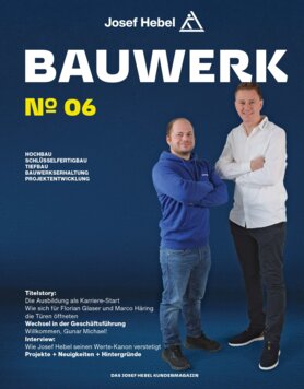 Bauwerk. Das Josef Hebel-Magazin N°6 - Mai 2026